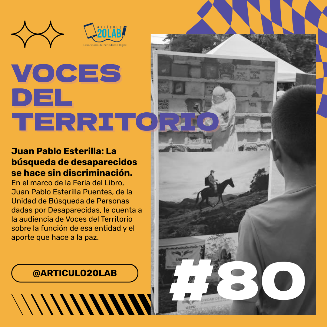 Voces del Territorio #80 Juan Pablo Esterilla: “No hay una vida que valga más que la otra”. La búsqueda de desaparecidos se hace sin discriminación.